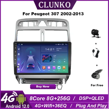 Clunko за Peugeot 307 2002-2013 Android Авто Радио Стерео Екран Tesla Мултимедиен плеър Carplay Auto 8G + 256G 4G WIFI Bluetooth